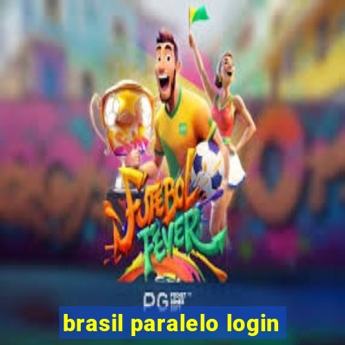 brasil paralelo login